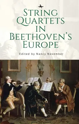 Sláčikové kvartetá v Beethovenovej Európe - String Quartets in Beethoven's Europe