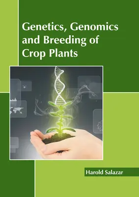 Genetika, genomika a šľachtenie kultúrnych rastlín - Genetics, Genomics and Breeding of Crop Plants