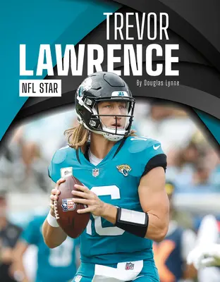 Trevor Lawrence: Lawrence: hviezda NFL - Trevor Lawrence: NFL Star