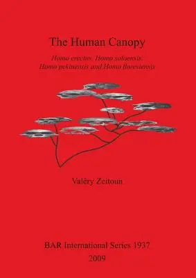 Ľudská koruna: Homo erectus, Homo soloensis, Homo pekinensis a Homo floresiensis - The Human Canopy: Homo erectus, Homo soloensis, Homo pekinensis and Homo floresiensis