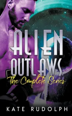 Mimozemskí zločinci: Kompletná séria - Alien Outlaws: The Complete Series
