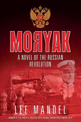 Moryak: Román o ruskej revolúcii - Moryak: A novel of the Russian Revolution