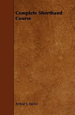 Kompletný kurz stenografie - Complete Shorthand Course