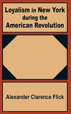 Loajalizmus v New Yorku počas americkej revolúcie - Loyalism in New York during the American Revolution