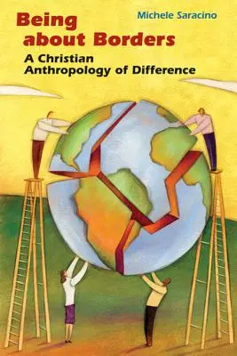 Byť o hraniciach: Kresťanská antropológia rozdielov - Being about Borders: A Christian Anthropology of Difference