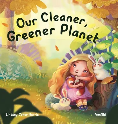 Naša čistejšia a zelenšia planéta - Our Cleaner, Greener Planet