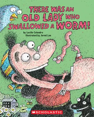 Bola jedna stará dáma, ktorá zhltla červa! - There Was an Old Lady Who Swallowed a Worm!