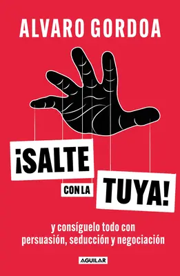 Salte Con La Tuya / Dostaň sa na svoju cestu! - Salte Con La Tuya / Get Your Way!