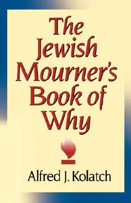 Židovská kniha prečo - The Jewish Mourner's Book of Why