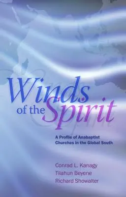 Vetry ducha: Profil anabaptistických cirkví na globálnom Juhu - Winds of the Spirit: A Profile of Anabaptist Churches in the Global South