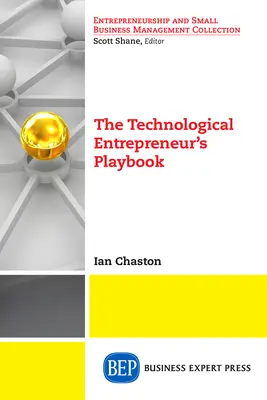 Príručka technologického podnikateľa - The Technological Entrepreneur's Playbook