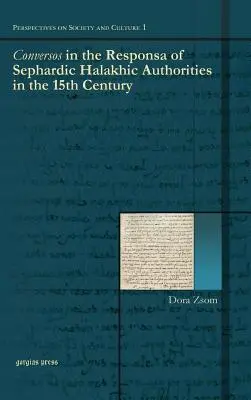 Konverzy v odpovediach sefardských halachických autorít v 15. storočí - Conversos in the Responsa of Sephardic Halakhic Authorities in the 15th Century