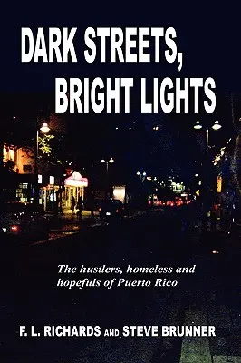 Temné ulice, jasné svetlá - Dark Streets, Bright Lights