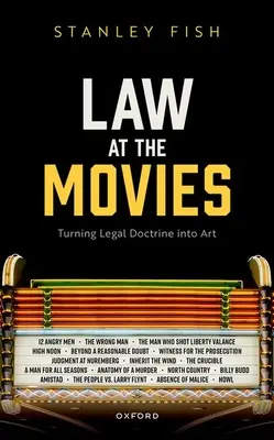 Právo vo filme: Premena právnej doktríny na umenie - Law at the Movies: Turning Legal Doctrine Into Art