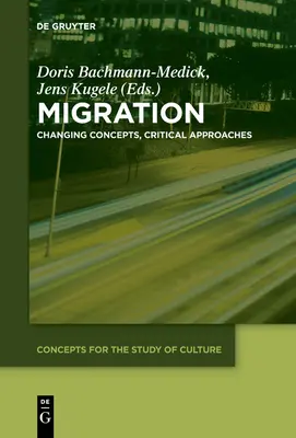 Migrácia: Meniace sa koncepcie, kritické prístupy - Migration: Changing Concepts, Critical Approaches