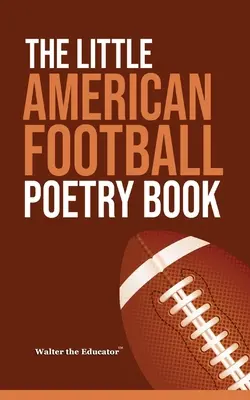 Malá kniha poézie o americkom futbale - The Little American Football Poetry Book