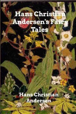 Rozprávky Hansa Christiana Andersena - Hans Christian Andersen's Fairy Tales
