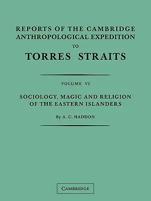 Správy z Cambridgeskej antropologickej expedície do Torresovho prielivu: Umelecké remeslá: zväzok 4, Umenie a remeslá - Reports of the Cambridge Anthropological Expedition to Torres Straits: Volume 4, Arts and Crafts