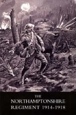 Northamptonshire Regiment, 1914-1918