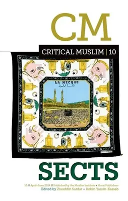 Kritický moslim 10: Sekty - Critical Muslim 10: Sects