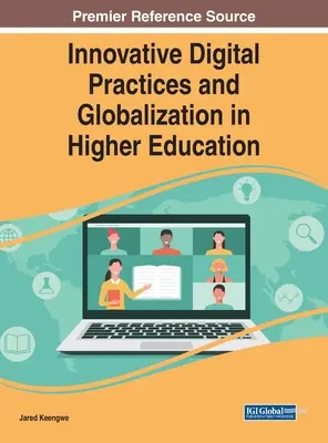Inovatívne digitálne postupy a globalizácia vo vysokoškolskom vzdelávaní - Innovative Digital Practices and Globalization in Higher Education