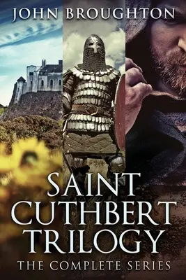 Trilógia o svätom Cuthbertovi: Vikingovia: kompletná séria - Saint Cuthbert Trilogy: The Complete Series