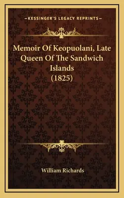Memoáre Keopuolani, neskorej kráľovnej Sandwichových ostrovov (1825) - Memoir Of Keopuolani, Late Queen Of The Sandwich Islands (1825)
