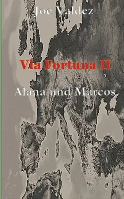 Via Fortuna II: Alana a Marcos - Via Fortuna II: Alana und Marcos