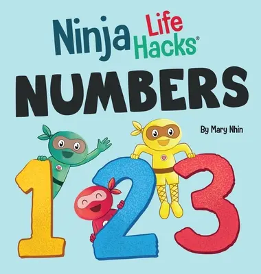 Ninja Life Hacks ČÍSLA: Knižka pre bábätká, batoľatá a predškolákov o počítaní a číslach: perfektná detská kniha pre bábätká, batoľatá a predškolákov o počítaní a číslach - Ninja Life Hacks NUMBERS: Perfect Children's Book for Babies, Toddlers, Preschool About Counting and Numbers