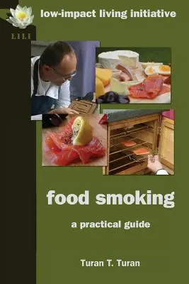 Fajčenie potravín: Praktická príručka - Food Smoking: A Practical Guide