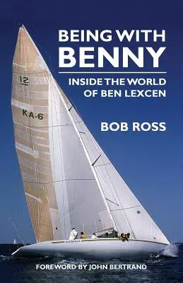 Byť s Bennym: Vo svete Bena Lexcena - Being with Benny: Inside the World of Ben Lexcen