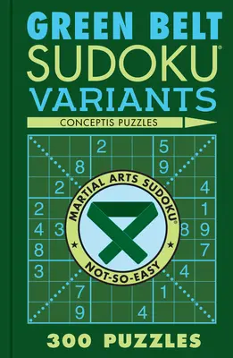 Varianty sudoku so zeleným pásom: 300 hádaniek - Green Belt Sudoku Variants: 300 Puzzles