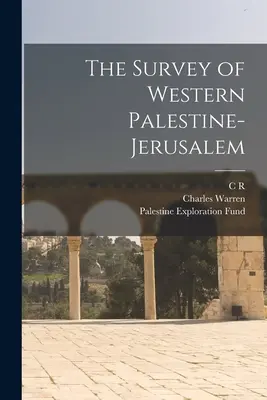 Prieskum západnej Palestíny-Jeruzalema - The Survey of Western Palestine-Jerusalem