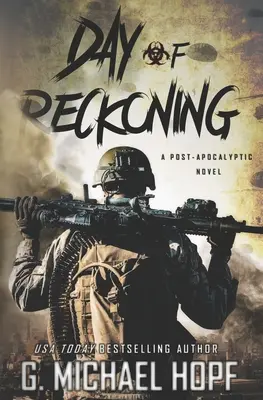 Deň zúčtovania: Postapokalyptický román - Day of Reckoning: A Post-Apocalyptic Novel
