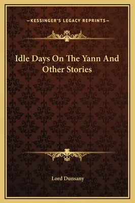 Prázdninové dni na Yann a iné poviedky - Idle Days On The Yann And Other Stories