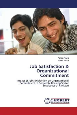 Spokojnosť s prácou a organizačný záväzok - Job Satisfaction & Organizational Commitment