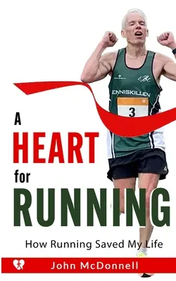 Srdce na behanie: Ako mi behanie zachránilo život - A Heart for Running: How Running Saved My Life