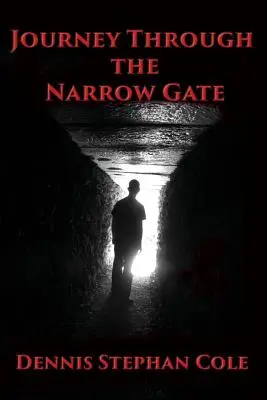 Cesta úzkou bránou - Journey Through the Narrow Gate