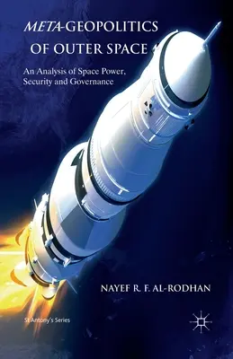 Meta-geopolitika vesmíru: Analýza vesmírnej moci, bezpečnosti a riadenia - Meta-Geopolitics of Outer Space: An Analysis of Space Power, Security and Governance