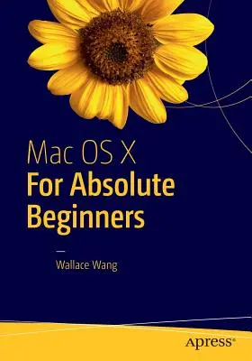 Mac OS X pre úplných začiatočníkov - Mac OS X for Absolute Beginners