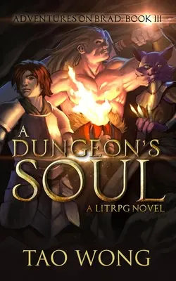 Dungeonova duša: Kniha 3 z Dobrodružstiev na Brade - A Dungeon's Soul: Book 3 of the Adventures on Brad