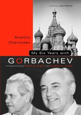 Mojich šesť rokov s Gorbačovom - My Six Years with Gorbachev