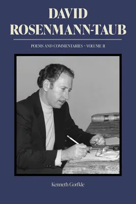 David Rosenmann-Taub: Básne a komentáre: II. zväzok - David Rosenmann-Taub: Poems and Commentaries: Volume II