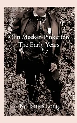 Olin Meeker-Pinkerton: Prvé roky - Olin Meeker-Pinkerton: The Early Years