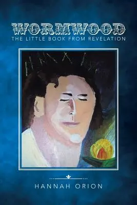 Červíček: Malá kniha zo Zjavenia Jána - Wormwood: The little book from Revelation