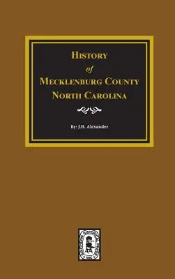 Dejiny okresu Mecklenburg, Severná Karolína - History of Mecklenburg County, North Carolina