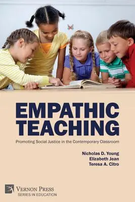 Empatické vyučovanie: Podpora sociálnej spravodlivosti v súčasnej triede - Empathic Teaching: Promoting Social Justice in the Contemporary Classroom