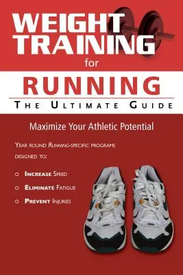 Silový tréning pri behu: Príručka pre bežcov: Najdôležitejší sprievodca - Weight Training for Running: The Ultimate Guide