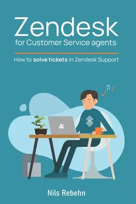 Zendesk pre pracovníkov zákazníckeho servisu: Ako riešiť tikety v službe Zendesk Support - Zendesk for Customer Service agents: How to solve tickets in Zendesk Support