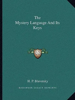 Tajomný jazyk a jeho kľúče - The Mystery Language And Its Keys